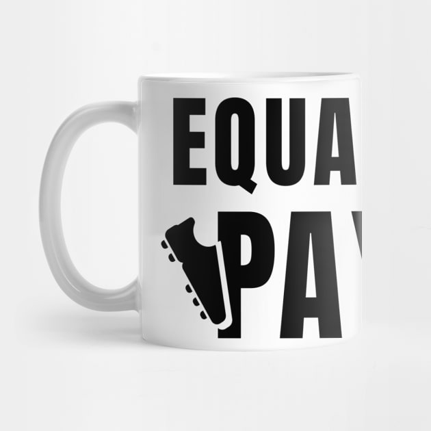 Equal Pay For Equal Play, USA Soccer Team, Women's Soccer by sheepmerch